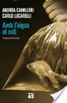 Amb l'aigua al coll by Andrea Camilleri