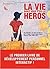 La vie dont vous êtes le héros
