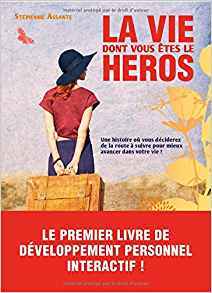 La vie dont vous êtes le héros