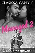 Managed 2: A Rock Star Romance