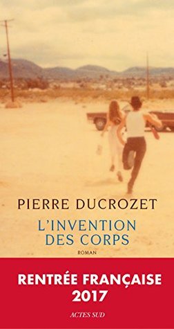 L'Invention des corps (Kindle Edition)