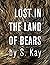 Lost in the Land of Bears