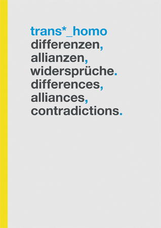 Trans*_Homo. Differenzen, Allianzen, Widersprüche. Differences, Alliances, Contradictions. (Paperback)