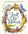 Just so Stories by Rudyard Kipling