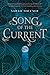 Song of the Current (Song of the Current, #1)