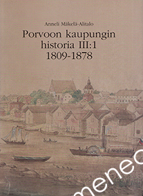 Porvoon kaupungin historia III: 1, 1809–1878
