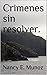 CRIMENES SIN RESOLVER (Spanish Edition)