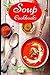 Soup Cookbook: Simple and H...