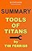 Summary of Tools of Titans ...