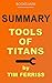 Summary of Tools of Titans by Tim Ferriss by BookSuma Publishing