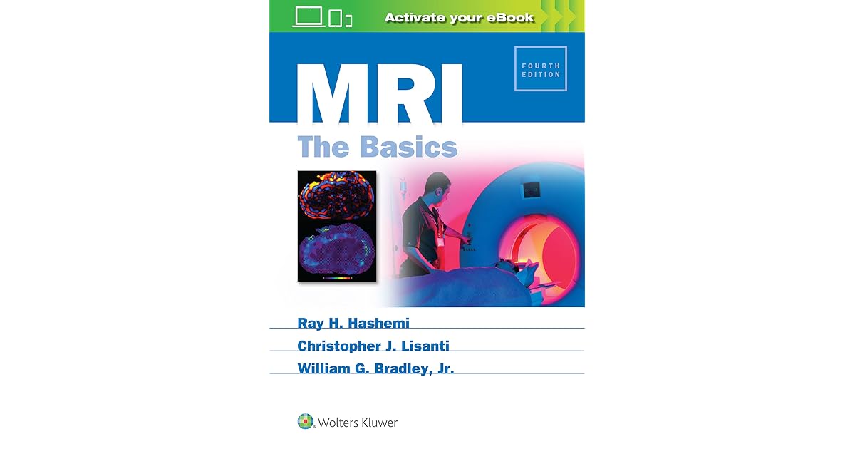 MRI The Basics by Ray H. Hashemi