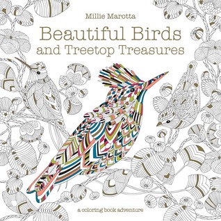 Beautiful Birds and Treetop Treasures (A Millie Marotta Adult Coloring Book)