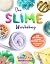 The Slime Workshop: 20 DIY Projects to Make Awesome Slimes―All Borax Free!