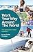 Work Your Way Around the World by Susan   Griffith