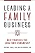 Leading a Family Business: Best Practices for Long-Term Stewardship