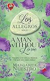 A Man Without Love (Los Allegros Series, #2)