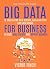 Big Data For Business: Your...