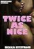 TWICE AS NICE: Interracial ...