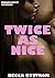 TWICE AS NICE: Interracial Erotica