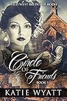 Circle of Friends (Wild West Brides of Bodie #1)