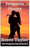 Forgotten Secrets (The Forgotten Series Book 2)
