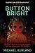 Button Bright by Michael Kurland