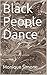Black People Dance by Monique  Simone