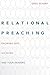 Relational Preaching: Knowing God, His Word, and Your Hearers