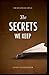 The Secrets We Keep: Hope & Healing for Survivors of Childhood Sexual Abuse