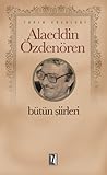 Bütün Şiirleri by Alaeddin Özdenören