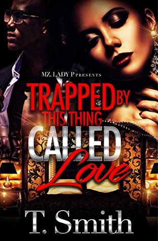 Trapped By This Thing Called Love (Kindle Edition)