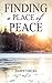 Finding A Place Of Peace by Dawn Vircks
