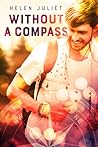 Without a Compass by Helen Juliet