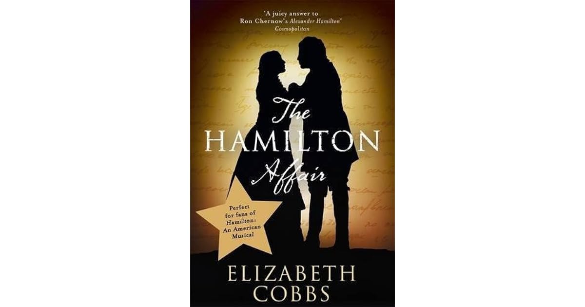 The Hamilton Affair: The Epic Love Story of Alexander Hamilton and