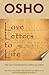 Love Letters To Life by Osho Love Letters To Life by Osho