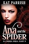 Aixa and the Spider (Bruja Roja/Red Witch, #3 )