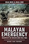 Malayan Emergency: Triumph of the Running Dogs, 1948–1960 (Cold War, 1945–1991)