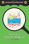 Moriarty's Final Threat (Sherlock Academy, #5)