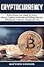 Cryptocurrency: Ultimate Beginner's Guide to Trading, Investing and Mining in the World of Cryptocurrencies