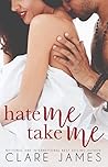 Hate Me, Take Me by Clare James