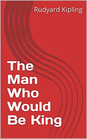 The Man Who Would Be King