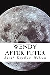 Wendy After Peter: A Maiden Journey Wendy After Peter: A Maiden Journey