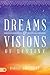 Dreams and Visions of Destiny
