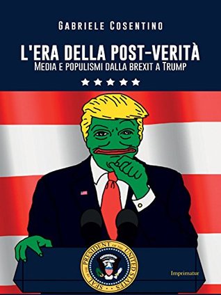 L'era della post-verità (Italian Edition)