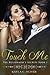 Touch Me (The Billionaire's Secrets #1)