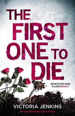 The First One To Die (Detectives King and Lane, #2)