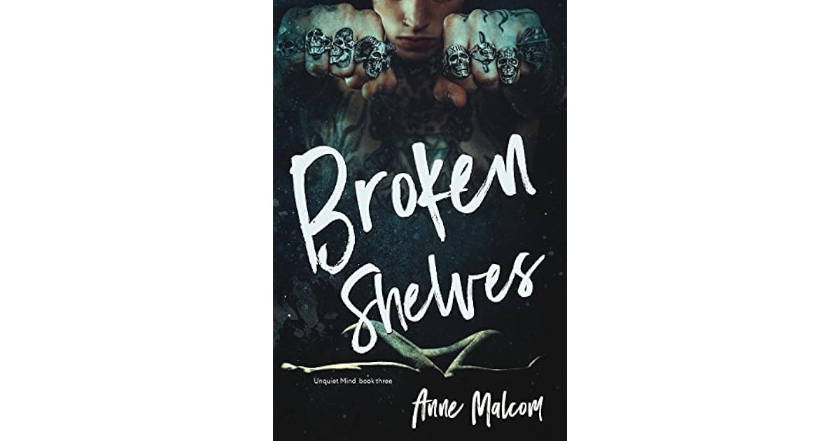 Broken Shelves (Unquiet Mind, 3) by Anne