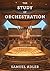 The Study of Orchestration
