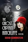The Ghost of Captain Hinchliffe The Ghost of Captain Hinchliffe