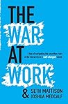 The War At Work: ...